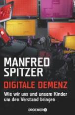 Digital Dementia, Manfred Spitzer